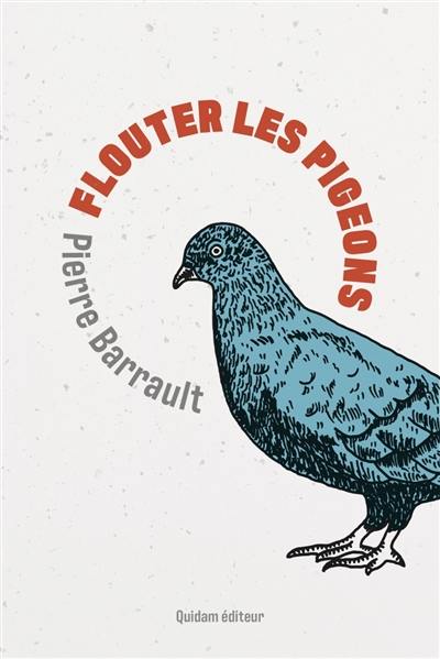 Flouter les pigeons Flouter les pigeons
