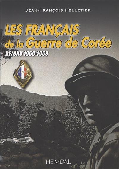 Les Français de la guerre de Corée : BF-ONU 1950-1953