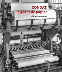 Condat, le géant de papier : histoires de luttes