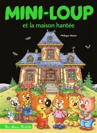Mini-loup et la maison hantée Mini-loup et la maison hantée
