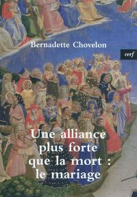 Une alliance plus forte que la mort : le mariage