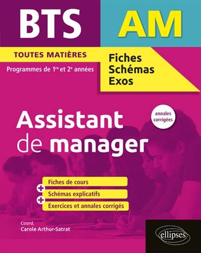 BTS assistant de manager : toutes matières : programmes de 1re et 2e années, annales corrigées BTS assistant de manager : toutes matières : programmes de 1re et 2e années, annales corrigées