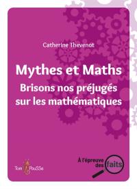 Mythes et maths : brisons nos préjugés sur les mathématiques