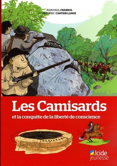 Les camisards et la conquête de la liberté de conscience Les camisards et la conquête de la liberté de conscience
