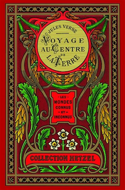 Les mondes connus et inconnus. Voyage au centre de la terre