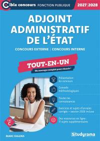 Adjoint administratif de l'Etat : concours externe, concours interne, cat. C : tout-en-un, 2027-2028
