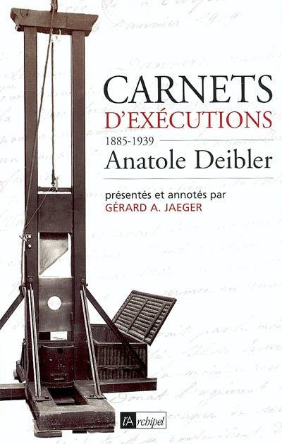 Carnets d'exécutions : 1885-1939 Carnets d'exécutions : 1885-1939