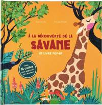 A la découverte de la savane : un livre pop-up