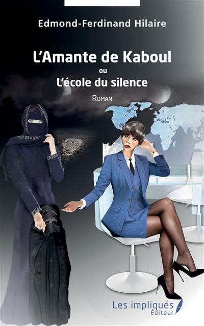 L'amante de Kaboul ou L'école du silence