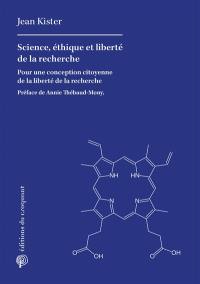 Science, éthique et liberté de la recherche : pour une conception citoyenne de la liberté de la recherche