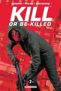 Kill or be killed. Vol. 2