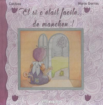 Et si c'était facile... de marcher !