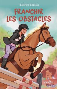 Tous passionnés. Franchir les obstacles