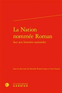 La nation nommée roman face aux histoires nationales La nation nommée roman face aux histoires nationales