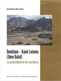 Domitianè-Kainè Latomia (Umm Balad) : le praesidium et les carrières