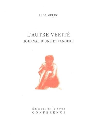 L'autre vérité : journal d'une étrangère
