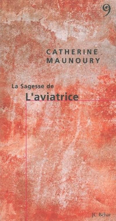La sagesse de l'aviatrice La sagesse de l'aviatrice