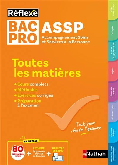 Bac pro ASSP, 2e, 1re, terminale : toutes les matières : nouveau bac 2025 et suivants