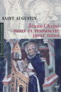 Jésus-Christ mort et ressuscité pour nous : le sacrement de Pâque Jésus-Christ mort et ressuscité pour nous : le sacrement de Pâque