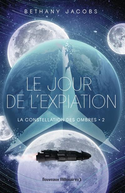 La constellation des ombres. Vol. 2. Le jour de l'expiation