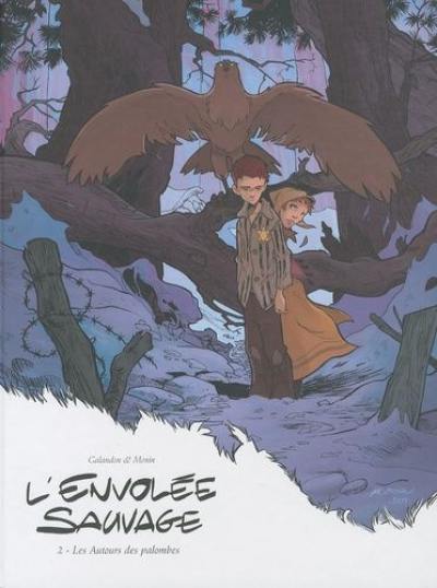 L'envolée sauvage : cycle 1. Vol. 2. Les autours des palombes