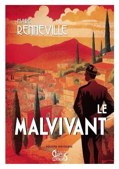 Le Malvivant : chronique judiciaire, policier historique