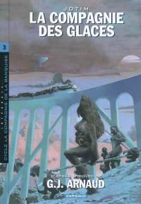La compagnie des glaces. Vol. 3. Cycle La compagnie de la banquise : intégrale La compagnie des glaces. Vol. 3. Cycle La compagnie de la banquise : intégrale