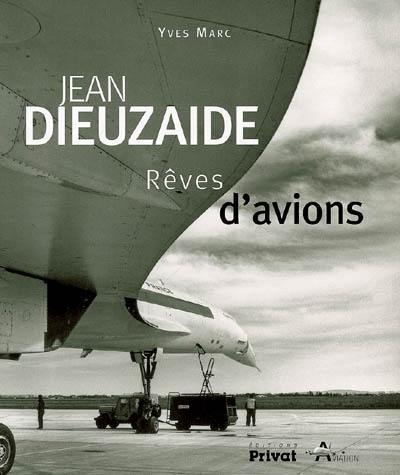 Jean Dieuzaide : rêves d'avions Jean Dieuzaide : rêves d'avions