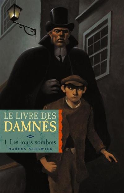 Le livre des damnés. Vol. 1. Les jours sombres Le livre des damnés. Vol. 1. Les jours sombres