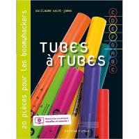 Tubes à tubes : 20 petits tubes pour tubes sonores ! Tubes à tubes : 20 petits tubes pour tubes sonores !