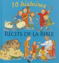 Récits de la Bible : 10 histoires