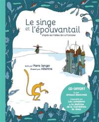 Le singe et l'épouvantail : d'après les Fables de La Fontaine Le singe et l'épouvantail : d'après les Fables de La Fontaine
