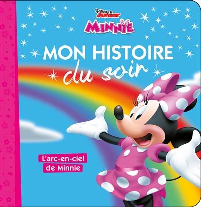 Livre : La maison de Mickey : l'arc-en-ciel de Minnie, le livre de
