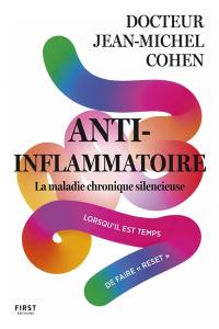 Anti-inflammatoire : la maladie chronique silencieuse : lorsqu'il est temps de faire "reset"