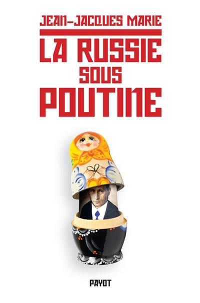 La Russie sous Poutine : au pays des faux-semblants La Russie sous Poutine : au pays des faux-semblants