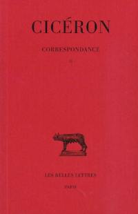 Correspondance. Vol. 2. Lettres LVI-CXXI