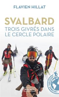 Svalbard, trois givrés dans le cercle polaire