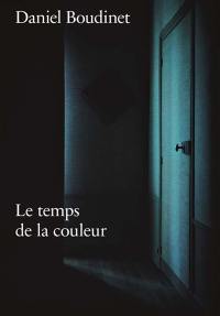 Daniel Boudinet : le temps de la couleur