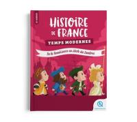 Histoire de France. Vol. 4. Temps modernes : de la Renaissance au siècle des lumières