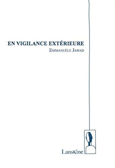 En vigilance extérieure En vigilance extérieure