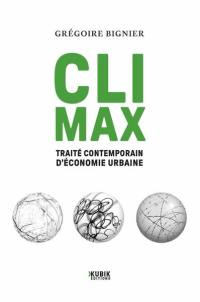 Climax : traité contemporain d'économie urbaine