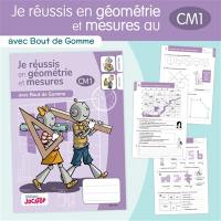 Je réussis en géométrie et mesures au CM1 : avec Bout de Gomme