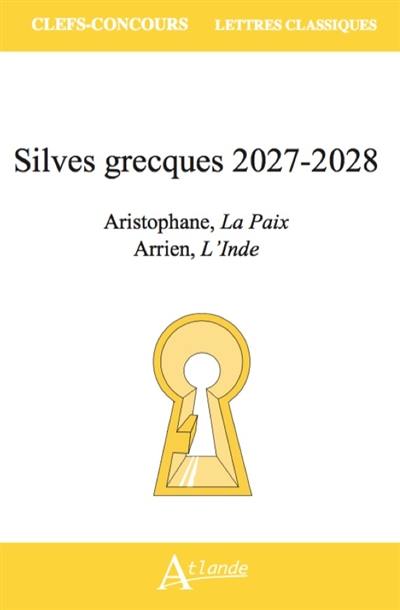 Silves grecques 2027-2028 : Aristophane, La paix ; Arrien, L'Inde