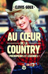 Au coeur de la country : phénomènes et légendes