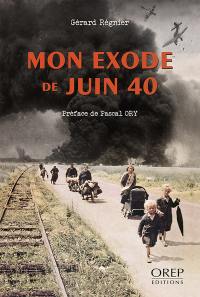 Mon exode de juin 40 : Le Havre... Trouville... Saint-Hilaire-du-Harcouët...