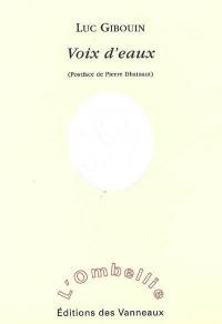 Voix d'eaux : litanies intérieures et paroles murmurées