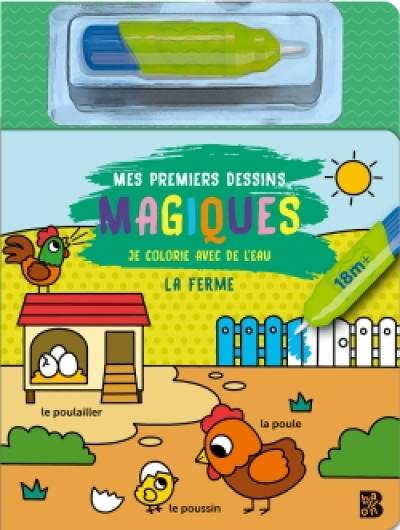 La ferme : je colorie avec de l'eau : 18 m+ La ferme : je colorie avec de l'eau : 18 m+