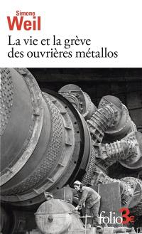 La vie et la grève des ouvrières métallos. Expérience de la vie d'usine