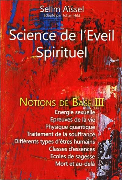 Science de l'éveil spirituel. Vol. 3. Notions de base de psycho-anthropologie Science de l'éveil spirituel. Vol. 3. Notions de base de psycho-anthropologie