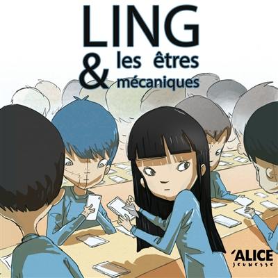Ling & les êtres mécaniques Ling & les êtres mécaniques